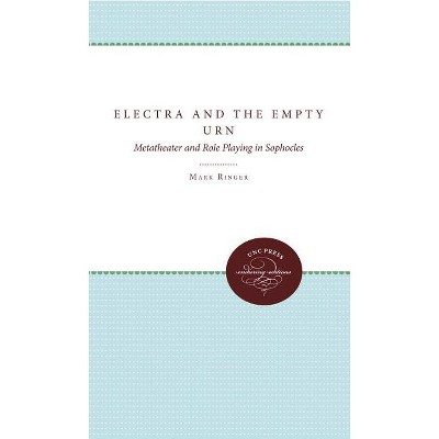 Electra and the Empty Urn - by  Mark Ringer (Paperback)