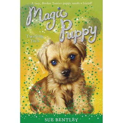 Twirling Tails - (Magic Puppy) by  Sue Bentley (Paperback)