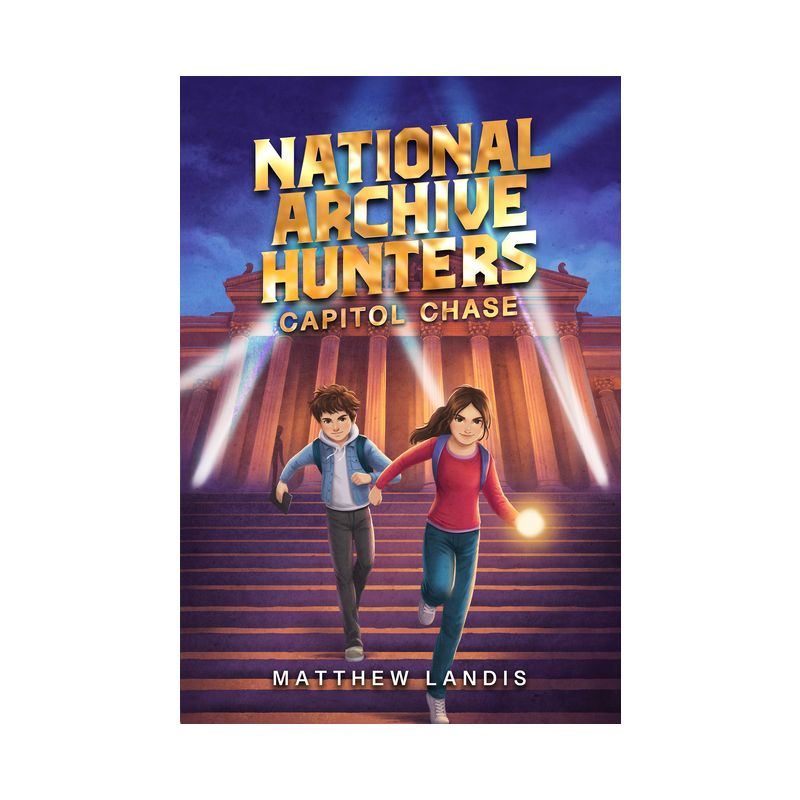 National Archive Hunters 1: Capitol Chase - by  Matthew Landis (Hardcover), 1 of 2