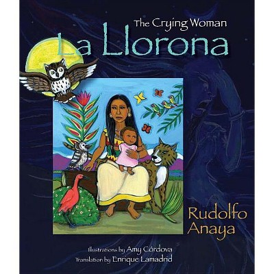 La Llorona - by  Rudolfo Anaya (Hardcover)