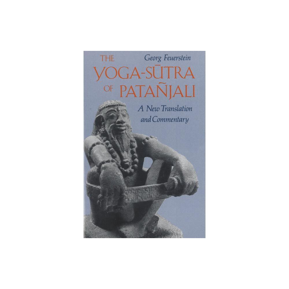 The Yoga-Sutra of Patajali - by Georg Feuerstein (Paperback)