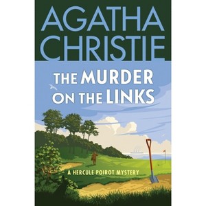 The Murder on the Links - (Hercule Poirot Mysteries) by  Agatha Christie (Paperback) - 1 of 1