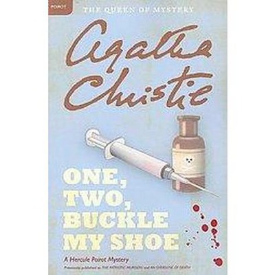 One, Two, Buckle My Shoe - (Hercule Poirot Mysteries) by  Agatha Christie (Paperback)