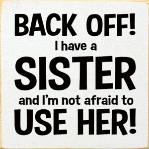 Slickblue Funny Sister Quote Wood Sign – Rustic Knotty Pine Wall or Shelf Decor, 7x7 Inches, Color Options - 1 of 3