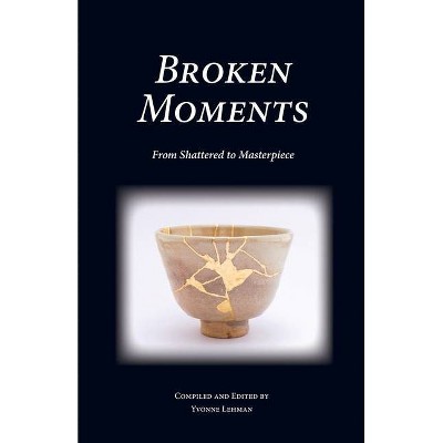 Broken Moments - (Divine Moments) by  Yvonne Lehman (Paperback)