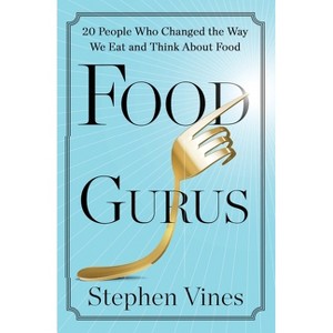 Food Gurus - by  Stephen Vines (Paperback) - 1 of 1