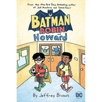 Batman and Robin and Howard - by  Jeffrey Brown (Paperback)