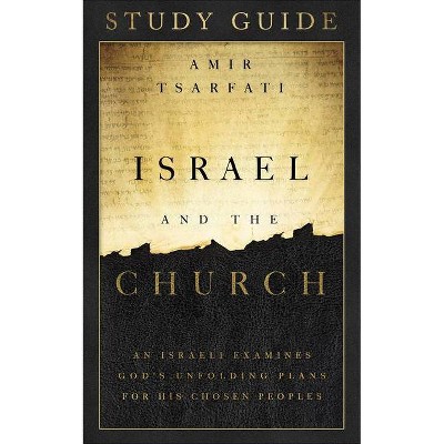 Israel and the Church Study Guide - by  Amir Tsarfati (Paperback)