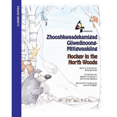 Hockey in the Northwoods - (In the Northwoods) by  Brita Brookes (Paperback)