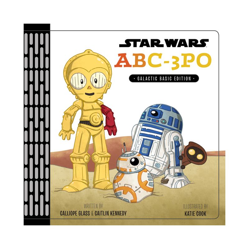 Star Wars ABC-3PO : Galactic Basic Edition (Hardcover) (Calliope Glass & Caitlin Kennedy), 1 of 2
