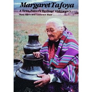Margaret Tafoya - by  Mary Ellen and Laurence Blair (Hardcover) - 1 of 1