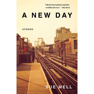 A New Day - by  Sue Mell (Paperback)