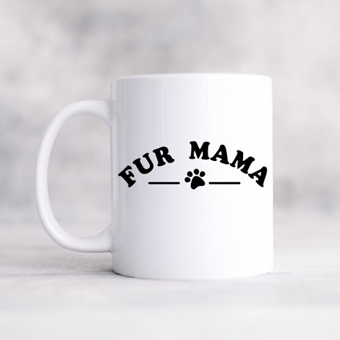 Fur Mama Mug 15oz