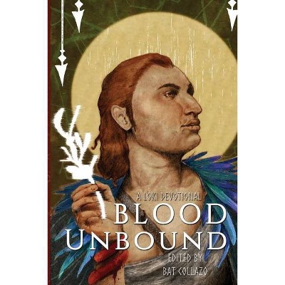 Blood Unbound - by  Bat Collazo (Paperback)