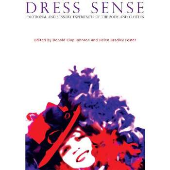 Dress Sense - by  Donald Clay Johnson & Helen Bradley Foster (Paperback)