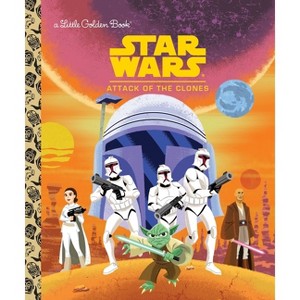 Star Wars: Attack of the Clones - (Little Golden Book) by  Golden Books (Hardcover) - 1 of 1