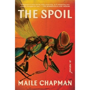 The Spoil - by  Maile Chapman (Paperback) - 1 of 1