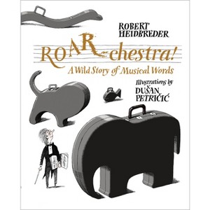 Roar-Chestra! - by  Robert Heidbreder (Hardcover) - 1 of 1