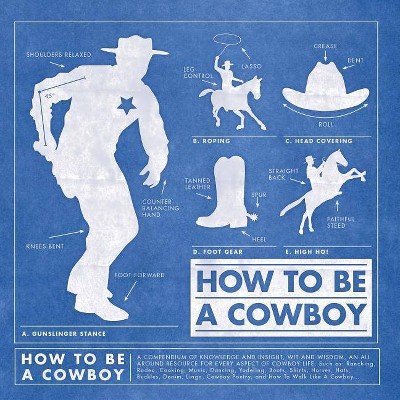 How to Be a Cowboy - (Hardcover)