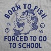 Youth Funny T Shirts Born to Fish Forced to Go to School Sarcastic Graphic Novelty Tee for Young Kids - Crazy Dog Youth T Shirt For Fishers - 2 of 4