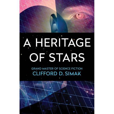 A Heritage of Stars - by  Clifford D Simak (Paperback)