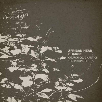 AFRICAN HEAD CHARGE - Churchical Chant  Of The Iyabinghi (Vinyl)