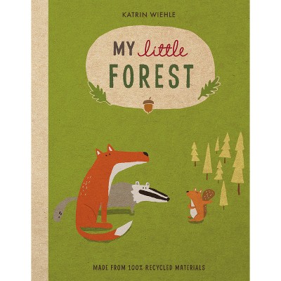 My Little Forest - (Natural World Board Book) by  Katrin Wiehle (Board Book)