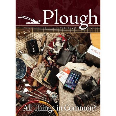 Plough Quarterly No. 9 - (Paperback)