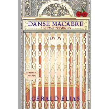 Danse Macabre - (Daniel Jacobus Mystery) by  Gerald Elias (Paperback)