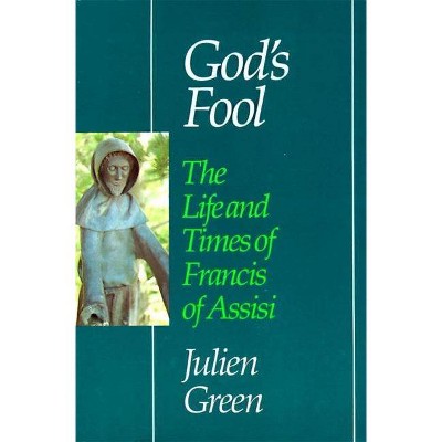 God's Fool - by  Julien Green (Paperback)