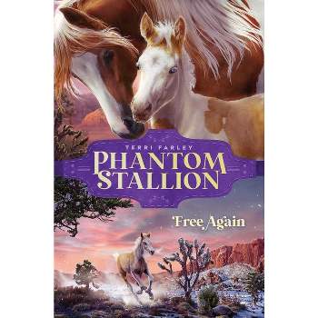 Free Again - (Phantom Stallion) by Terri Farley