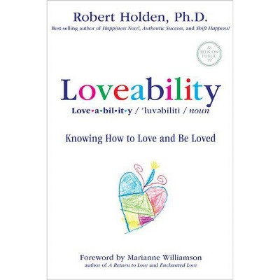 Loveability - by  Robert Holden (Paperback)