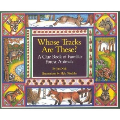 Whose Tracks Are These? - 2nd Edition by  James Nail (Paperback)