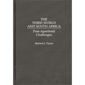 The Third World and South Africa - (Contributions in Political Science) by  Richard J Payne (Hardcover) - 1 of 1