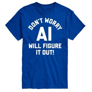Men's - Instant Message - Don't Worry AI Will Figure It Out Short Sleeve Graphic T-Shirt - 1 of 4