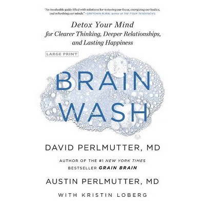 Brain Wash - Large Print by  Austin Perlmutter & David Perlmutter (Hardcover)