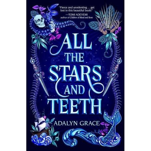 All the Stars and Teeth - (All the Stars and Teeth Duology) by Adalyn Grace - image 1 of 1