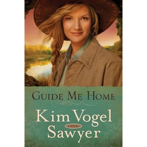 Guide Me Home - by  Kim Vogel Sawyer (Paperback) - 1 of 1
