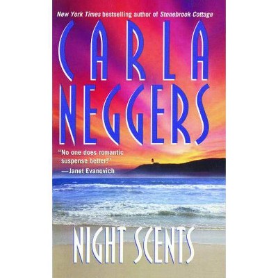 Night Scents - (Pocket Books Romance) by  Carla Neggers (Paperback)