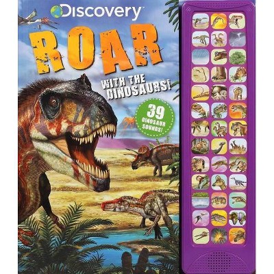 Discovery: Roar with the Dinosaurs! - (39-Button Sound Books) by  Courtney Acampora (Board Book)