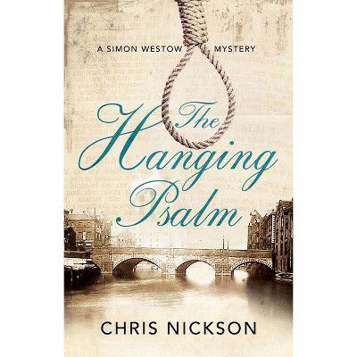 The Hanging Psalm - (Simon Westow Mystery) by  Chris Nickson (Paperback)