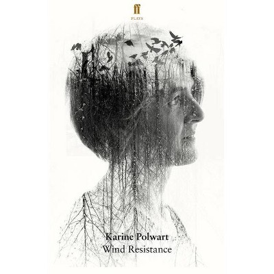 Wind Resistance - (Faber Drama) by  Karine Polwart (Paperback)