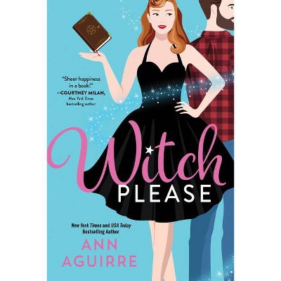 Witch Please - (Fix-It Witches) by  Ann Aguirre (Paperback)