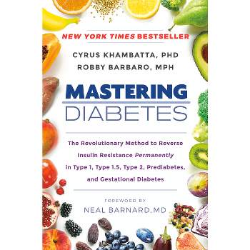 Mastering Diabetes - by Cyrus Khambatta & Robby Barbaro