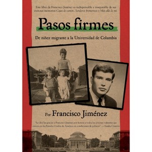 Pasos Firmes - (Cajas de Carton) by  Francisco Jiménez (Paperback) - 1 of 1