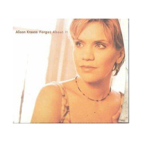 Alison Krauss Forget About It Cd Target