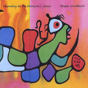 Bruce Cockburn - Dancing in Dragon's Jaws (CD) - 1 of 1