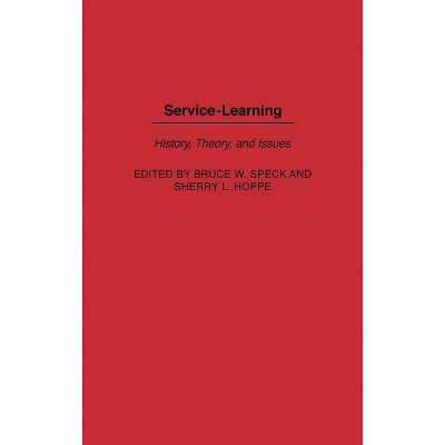 Service-Learning - by  Sherry Hoppe (Hardcover)