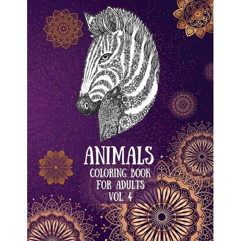 Download Animals Coloring Book For Adults Vol 4 By Over The Rainbow Publishing Paperback Target