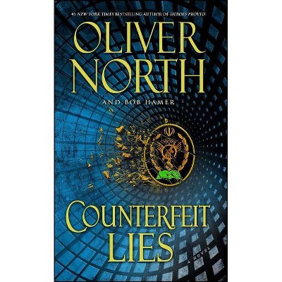  Counterfeit Lies - by  Oliver North & Bob Hamer (Paperback) 